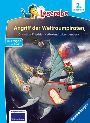 Überfall der Weltraumpiraten – Leserabe ab Klasse 2 – Erstlesebuch für Kinder ab 7 Jahren von Friedrich,  Christian, Langenbeck,  Alexandra