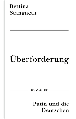 Überforderung von Stangneth,  Bettina