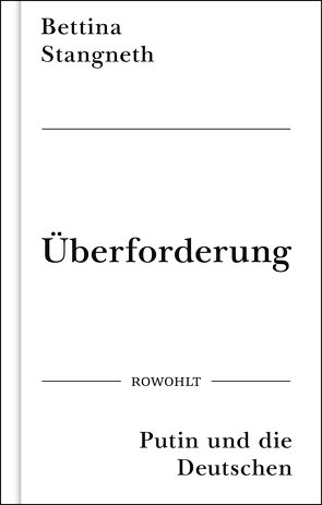 Überforderung von Stangneth,  Bettina