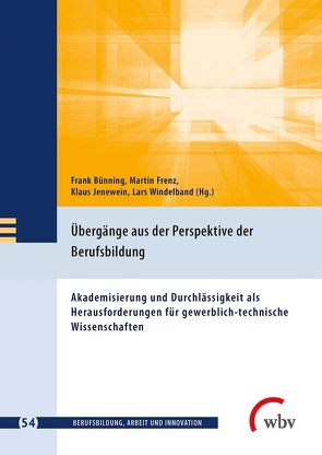 Übergänge aus der Perspektive der Berufsbildung von Bünning,  Frank, Frenz,  Martin, Friese,  Marianne, Jenewein,  Klaus, Seeber,  Susan, Spöttl,  Georg, Windelband,  Lars