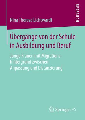 Übergänge von der Schule in Ausbildung und Beruf von Lichtwardt,  Nina Theresa