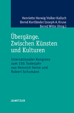 Übergänge. Zwischen Künsten und Kulturen von Herwig,  Henriette, Kalisch,  Volker, Kortländer,  Bernd, Kruse,  Joseph A, Witte,  Bernd