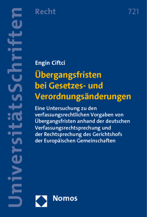 Übergangsfristen bei Gesetzes- und Verordnungsänderungen von Ciftci,  Engin