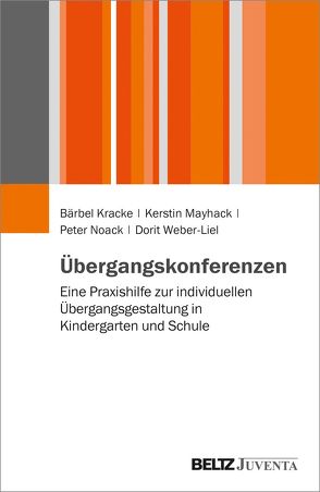 Übergangskonferenzen von Kracke,  Bärbel, Mayhack,  Kerstin, Noack,  Peter, Weber-Liel,  Dorit