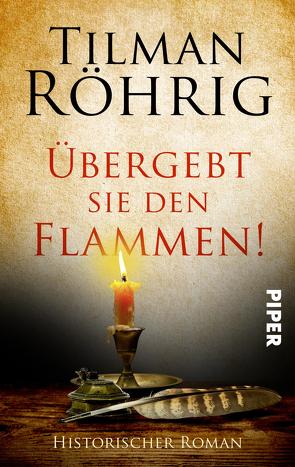 Übergebt sie den Flammen! von Röhrig,  Tilman