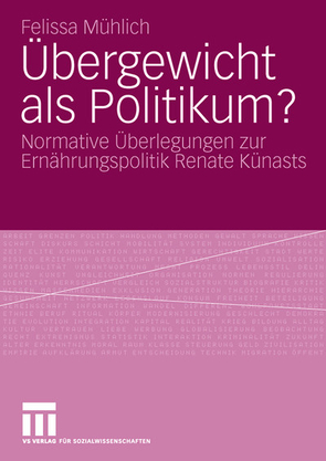 Übergewicht als Politikum? von Mühlich,  Felissa