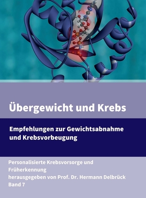 Übergewicht und Krebs von Delbrück,  Prof. Dr. Hermann