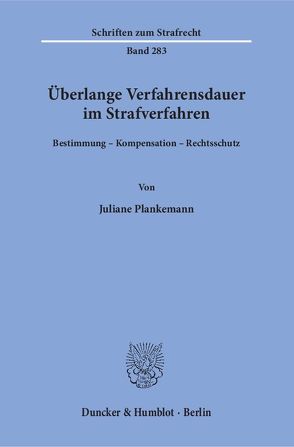 Überlange Verfahrensdauer im Strafverfahren. von Plankemann,  Juliane