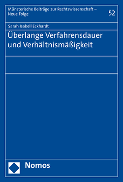 Überlange Verfahrensdauer und Verhältnismäßigkeit von Eckhardt,  Sarah Isabell