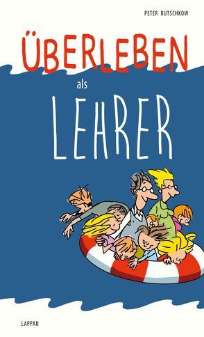 Überleben als Lehrer von Butschkow,  Peter