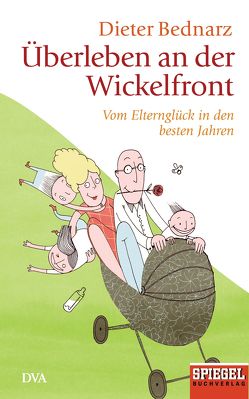 Überleben an der Wickelfront von Bednarz,  Dieter