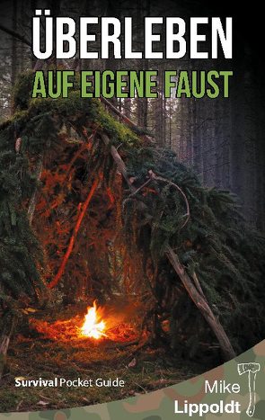 Überleben auf eigene Faust von Lippoldt,  Mike