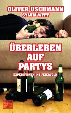 Überleben auf Partys von Uschmann,  Oliver, Witt,  Sylvia