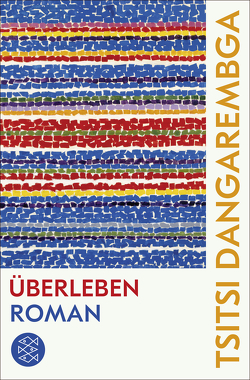 Überleben von Dangarembga,  Tsitsi, Grube,  Anette