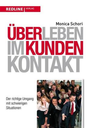 Überleben im Kundenkontakt von Schori,  Monica