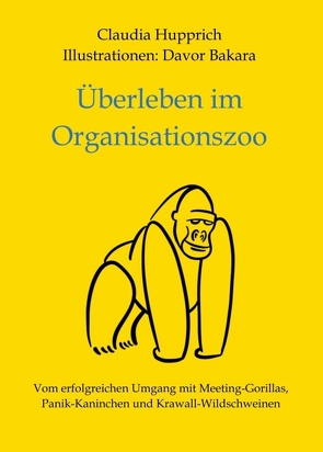 Überleben Im Organisationszoo von Bakara,  Davor, Hupprich,  Claudia