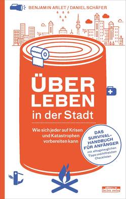 Das Überlebens-Handbuch von Arlet,  Benjamin, Schäfer,  Daniel
