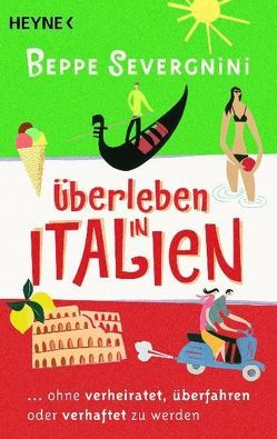 Überleben in Italien – von Severgnini,  Beppe