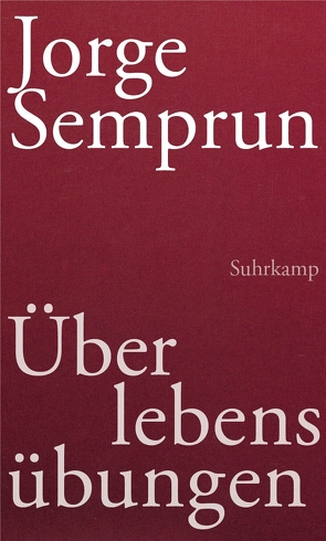 Überlebensübungen von Moldenhauer,  Eva, Semprún,  Jorge