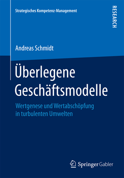 Überlegene Geschäftsmodelle von Schmidt,  Andreas