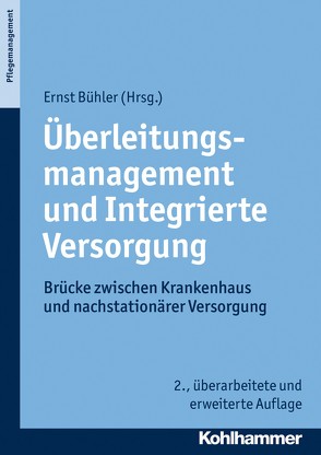 Überleitungsmanagement und Integrierte Versorgung von Bochtler,  Florian, Bühler,  Ernst, Ehmer,  Martin, Joneleit,  Stefan, Kössl,  Antje, Wandel,  Irene