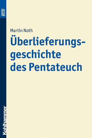 Überlieferungsgeschichte des Pentateuch. BonD von Noth,  Martin