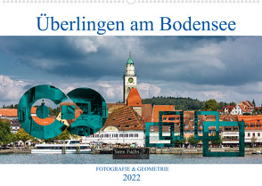 Überlingen am Bodensee – Fotografie + Geometrie (Wandkalender 2022 DIN A2 quer) von Fuchs,  Sven