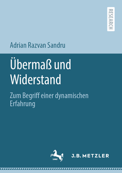 Übermaß und Widerstand von Sandru,  Adrian Razvan