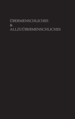 Übermenschliches & Allzuübermenschliches von Schwartz,  Veit