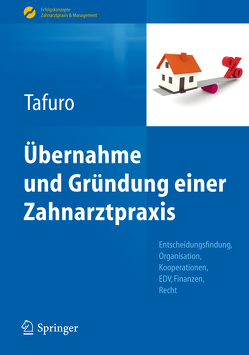 Übernahme und Gründung einer Zahnarztpraxis von Gerdes,  Andrea, Tafuro,  Francesco