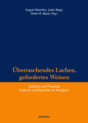 Überraschendes Lachen, gefordertes Weinen von Ammann,  Ludwig, Bauer,  Dieter R., Behr,  Wolfgang, Duelke,  Britta, Elwert-Kretschmer,  Karola, Eschbach-Szabo,  Viktoria, Gabbani-Hedman,  Sonja, Graña-Behrens,  Daniel, Hendrichs,  Hubert, Kaden,  Christian, Lämmerhirt,  Kai, Messner,  Angelika C., Middendorf,  Ulrike, Münzel,  Mark, Nitschke,  August, Panagl,  Oswald, Rehm,  Ulrich, Schneider,  Rolf Michael, Schroer,  Silvia, Schulze,  Wolfgang, Schweiger,  Fritz, Stagl,  Justin, Staubli,  Thomas, Thiel,  Josef Franz, Verhoeven,  Elisabeth, Wild,  Barbara, Zgoll,  Annette