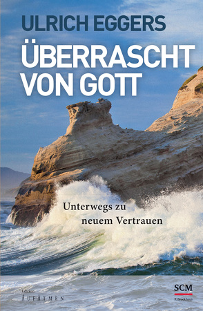 Überrascht von Gott von Eggers,  Ulrich