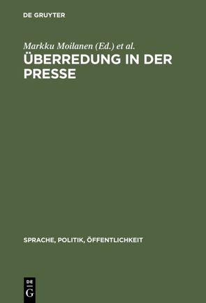 Überredung in der Presse von Moilanen,  Markku, Tiittula,  Liisa