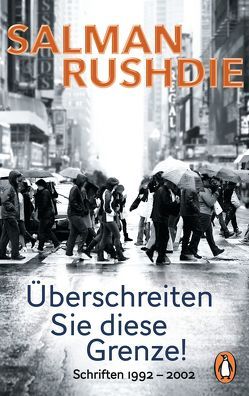 Überschreiten Sie diese Grenze! von Heller,  Barbara, Hermstein,  Rudolf, Rushdie,  Salman, Stege,  Gisela