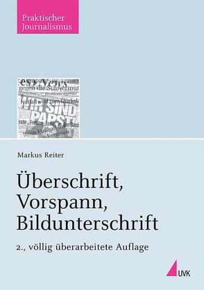 Überschrift, Vorspann, Bildunterschrift von Reiter,  Markus