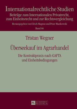 Überseekauf im Agrarhandel von Wegner,  Tristan