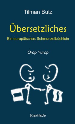 Übersetzliches – Ein europäisches Schmunzelbüchlein von Butz,  Tilman