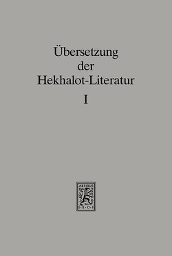 Übersetzung der Hekhalot-Literatur von Herrmann,  Klaus, Hirschfelder,  Ulrike, Necker,  Gerold, Schaefer,  Peter