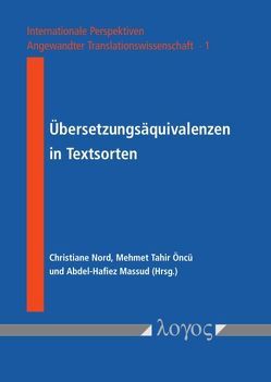 Übersetzungsäquivalenzen in Textsorten von Massud,  Abdel-Hafiez, Nord,  Christiane, Öncü,  Mehmet Tahir