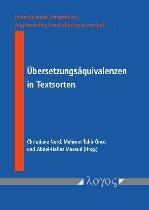 Übersetzungsäquivalenzen in Textsorten von Massud,  Abdel-Hafiez, Nord,  Christiane, Öncü,  Mehmet Tahir