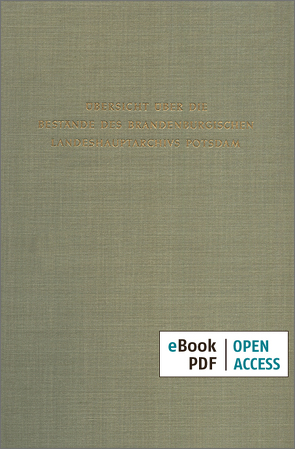 Übersicht über die Bestände des Brandenburgischen Landeshauptarchivs Potsdam von Beck,  Friedrich, Beck,  Margot, Braun,  Heinz, Enders †,  Lieselott, Merker,  Barbara