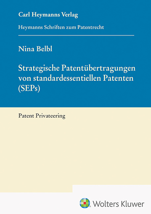 Strategische Patentübertragungen von standardessentiellen Patenten (SEPs) von Belbl,  Nina