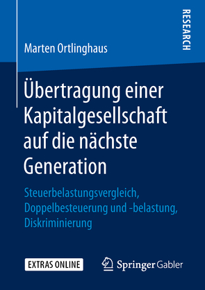 Übertragung einer Kapitalgesellschaft auf die nächste Generation von Ortlinghaus,  Marten