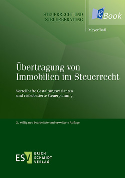 Übertragung von Immobilien im Steuerrecht von Ball,  Jochen, Meyer,  Bernd