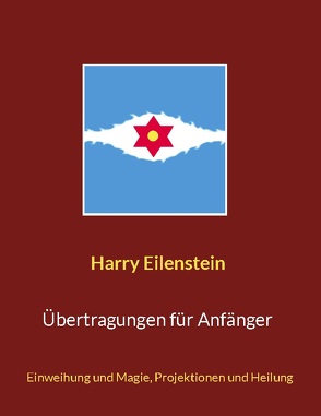 Übertragungen für Anfänger von Eilenstein,  Harry