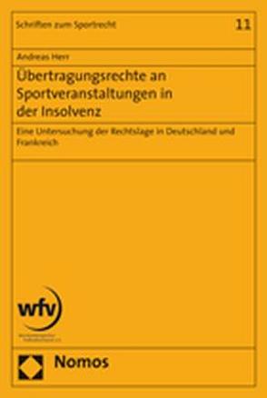 Übertragungsrechte an Sportveranstaltungen in der Insolvenz von Herr,  Andreas