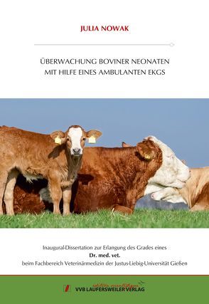 ÜBERWACHUNG BOVINER NEONATEN MIT HILFE EINES AMBULANTEN EKGS von Nowak,  Julia