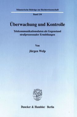 Überwachung und Kontrolle. von Welp,  Jürgen