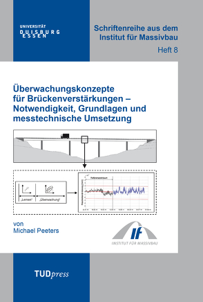 Überwachungskonzepte für Brückenverstärkungen – Notwendigkeit, Grundlagen und messtechnische Umsetzung von Peeters,  Michael