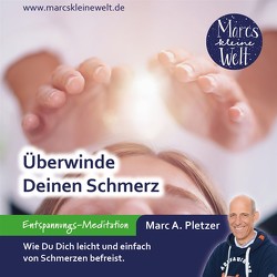 Überwinde Deinen Schmerz (MP3-Download) von Pletzer,  Marc A.